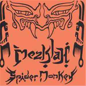 Mezklah - Spider Monkey mp3 album