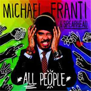 Michael Franti And Spearhead - All People mp3 album