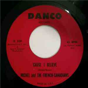 Michel And The French-Canadians - 'Cause I Believe / Comfort Him mp3 album