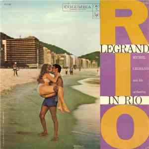 Michel Legrand And His Orchestra - Legrand In Rio mp3 album