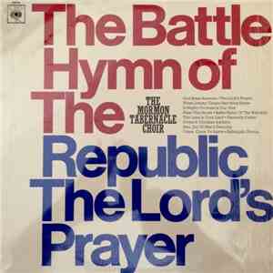 Mormon Tabernacle Choir - The Battle Hymn Of The Republic/The Lord's Prayer mp3 album