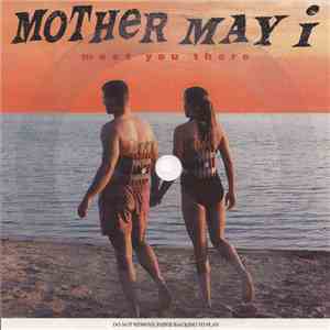 Mother May I - Meet You There mp3 album