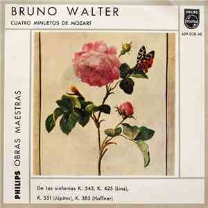 Mozart, Bruno Walter, The Columbia Symphony Orchestra, Philharmonic-Symphony Orchestra Of New York - Cuatro Minuetos de Mozart mp3 album