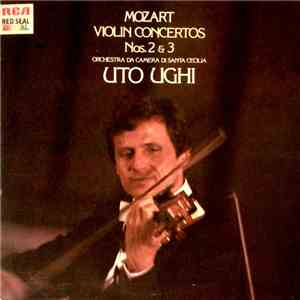 Mozart - Orchestra Da Camera Di Santa Cecilia, Uto Ughi - Mozart – Violin Concertos Nos. 2 & 3 mp3 album