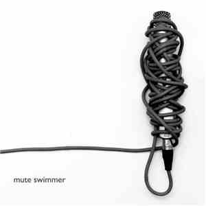 Mute Swimmer - Song Against Itself / Some Examples mp3 album