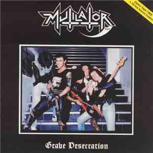 Mutilator  - Grave Desecration mp3 album