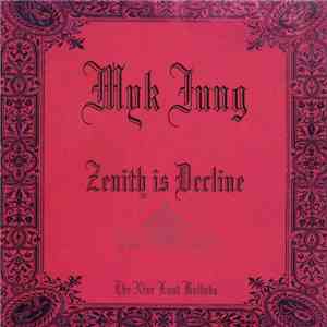 Myk Jung - Zenith Is Decline [The Nine Lost Ballads] mp3 album