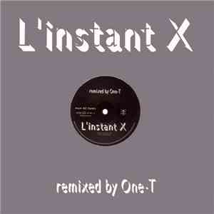 Mylène Farmer - L'instant X (Remixed By One-T) mp3 album
