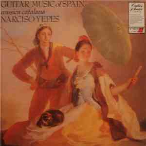 Narciso Yepes - Guitar Music Of Spain • Musica Catalana mp3 album