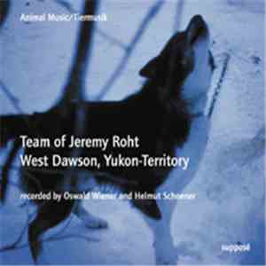No Artist - Team of Jeremy Roht, West Dawson, Yukon-Territory mp3 album