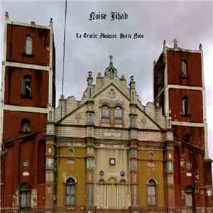 Noise Jihad - La Grande Mosquee, Porto Novo mp3 album