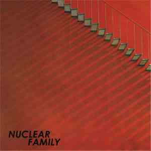 Nuclear Family  - Nuclear Family mp3 album