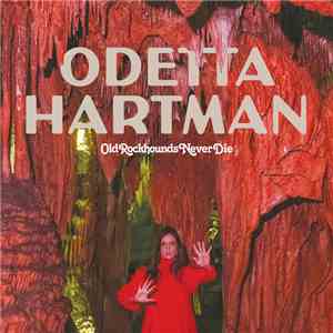 Odetta Hartman - Old Rockhounds Never Die mp3 album