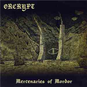 Orcrypt - Mercenaries Of Mordor mp3 album
