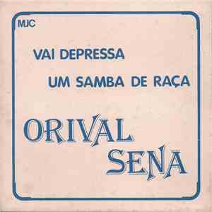 Orival Sena Com Conjunto Noites Pauliceia - Vai Depressa / Um Samba de Raça mp3 album