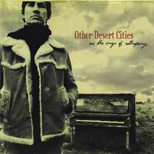 Other Desert Cities - On The Verge Of Collapsing mp3 album