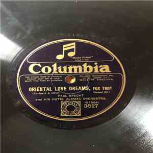 Paul Specht And His Hotel Alamac Orchestra - Oriental Love Dreams / Bagdad mp3 album