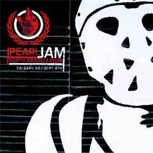 Pearl Jam - Calgary, Canada 09.04.2005 mp3 album