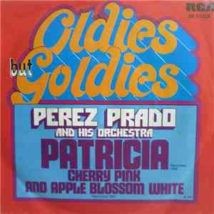 Perez Prado And His Orchestra - Patricia / Cherry Pink And Apple Blossom White mp3 album