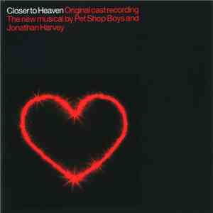 Pet Shop Boys And Jonathan Harvey  - Closer To Heaven (Original Cast Recording) mp3 album