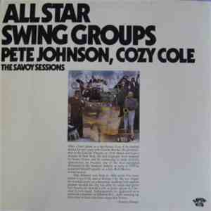 Pete Johnson, Cozy Cole - All Star Swing Groups mp3 album