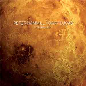 Peter Hammill / Gary Lucas - Other World mp3 album