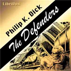 Philip K. Dick - The Defenders mp3 album