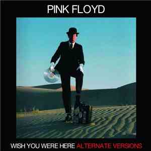 Pink Floyd - Wish You Were Here Alternate Versions mp3 album