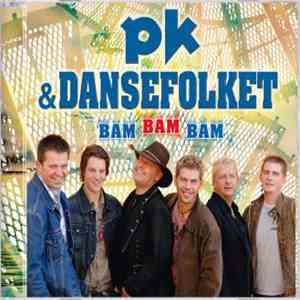 PK & Dansefolket - Bam Bam Bam mp3 album