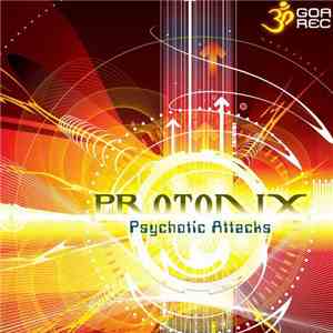 Protonix - Psychotic Attacks mp3 album