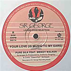 Pure Silk Feat. Wendy Walker / Legal Assault Feat. Wendy Walker - Your Love (Is Music To My Ears) mp3 album