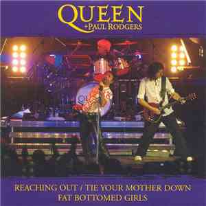 Queen + Paul Rodgers - Reaching Out / Tie Your Mother Down mp3 album