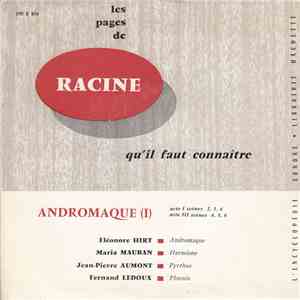 Racine / Eléonore Hirt / Maria Mauban / Jean-Pierre Aumont / Fernand Ledoux - Les Pages De Racine Ce Qu'il Faut Connaître Andromaque (I) mp3 album