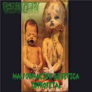 Regurgitacion - Malformación Genética Introfetal mp3 album