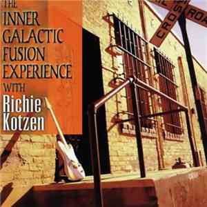 Richie Kotzen - The Inner Galactic Fusion Experience mp3 album