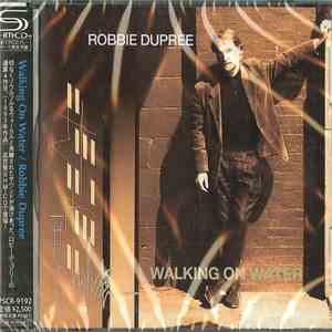 Robbie Dupree - Walking On Water mp3 album