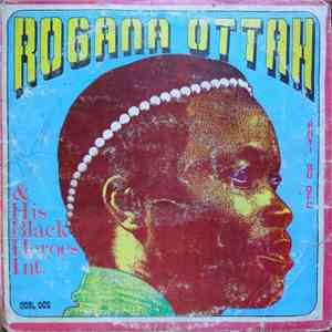 Rogana Ottah & His Black Heroes International - Anyi Bu Ofu mp3 album