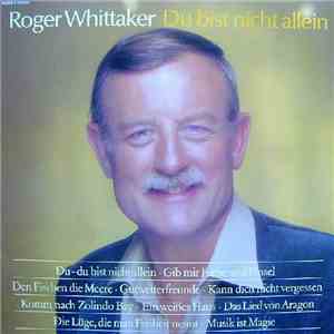Roger Whittaker - Du Bist Nicht Allein mp3 album