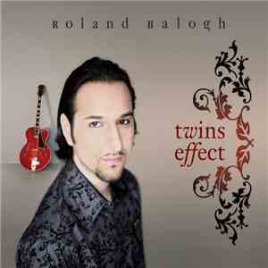 Roland Balogh - Twins Effect mp3 album