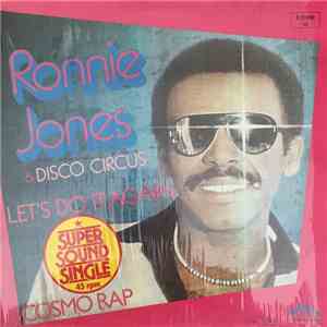 Ronnie Jones & Disco Circus - Let's Do It Again / Cosmo Rap mp3 album