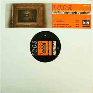 R.O.O.S. - Instant Moments Remixes mp3 album