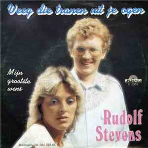 Rudolf Stevens - Veeg Die Tranen Uit Je Ogen mp3 album