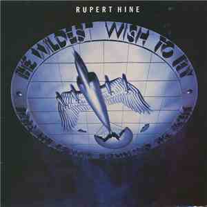 Rupert Hine - The Wildest Wish To Fly mp3 album