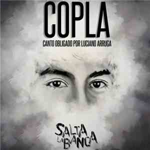 Salta La Banca - COPLA (Canto Obligado Por Luciano Arruga) mp3 album