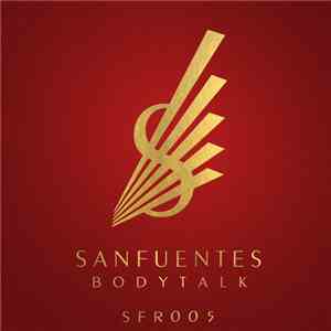 Sanfuentes - Bodytalk mp3 album