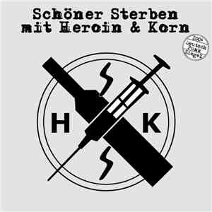 Schöner Sterben Mit Heroin & Korn - st mp3 album