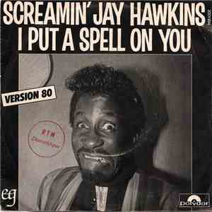 Screamin' Jay Hawkins - I Put A Spell On You (Version 80) / Armpit Nº6 mp3 album
