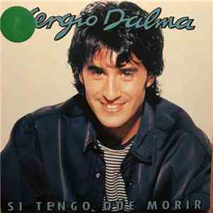 Sergio Dalma - Si Tengo Que Morir mp3 album