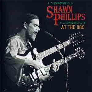 Shawn Phillips  - At The BBC mp3 album
