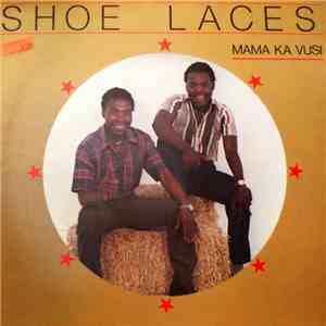 Shoe Laces - Mama Ka Vusi mp3 album